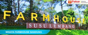 WISATA FARMHOUSE BANDUNG